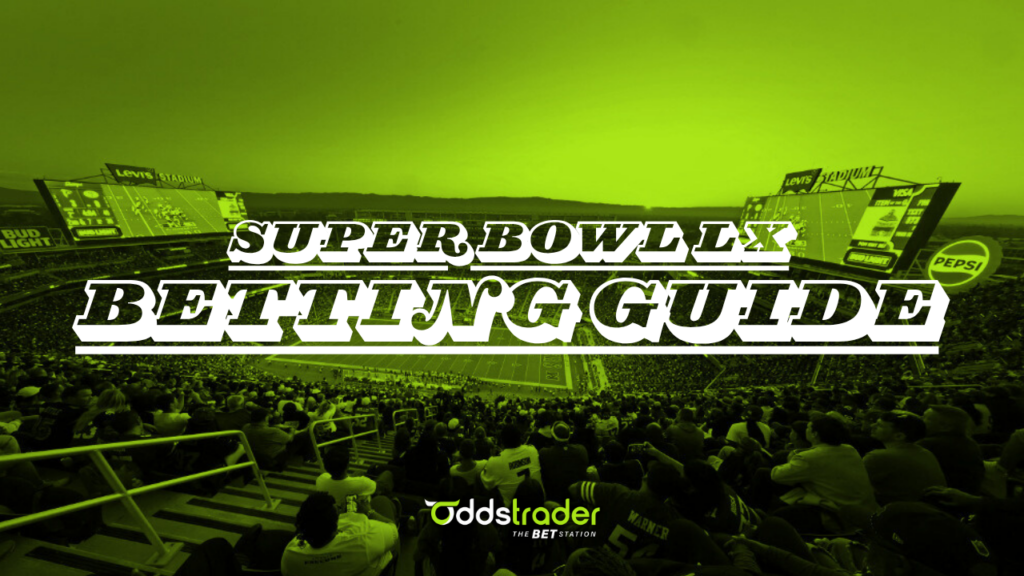 Super Bowl LX Betting Guide graphic with white text on a black and green colored background of an NFL stadium.